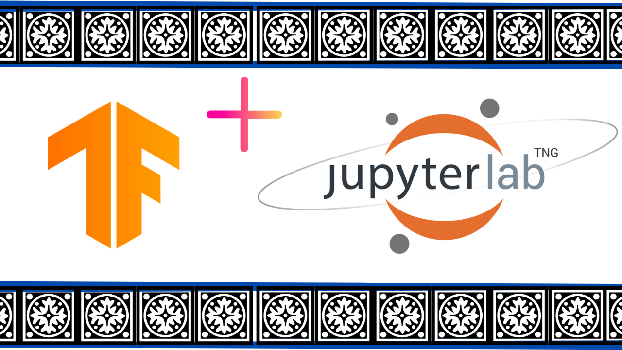 The perfect JupyterLab environment with tensorflow_gpu installation | by  Ajit Kumar Sahoo | Analytics Vidhya | Medium