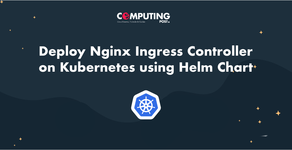 Deploy Nginx Ingress Controller on using Helm Chart by