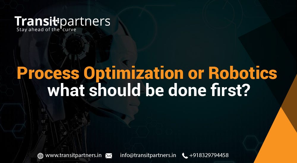 Process Optimization or Robotics What Should Be Done First? | by ...