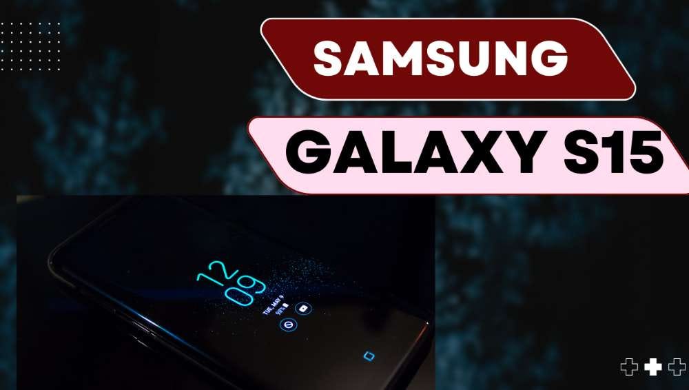 Samsung Galaxy S15 2022 Price, Release Date, Full Specifications| —  Technologynotify | by Vishvajitprajapati | Medium