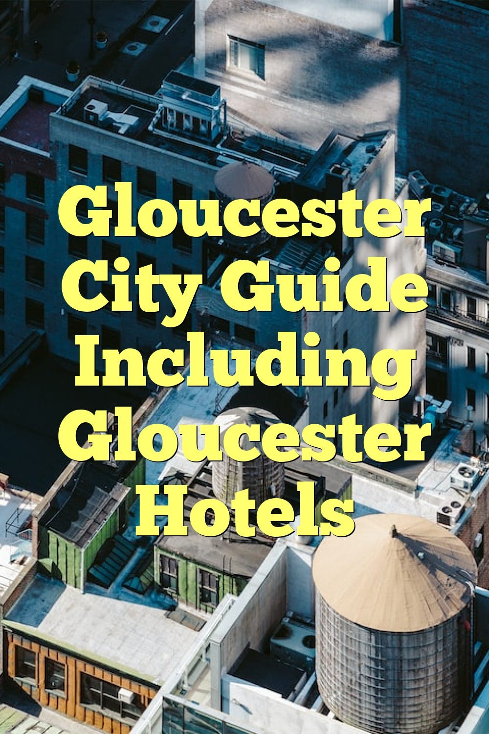 Gloucester City Guide Including Gloucester Hotels by Myeasyhotel Medium