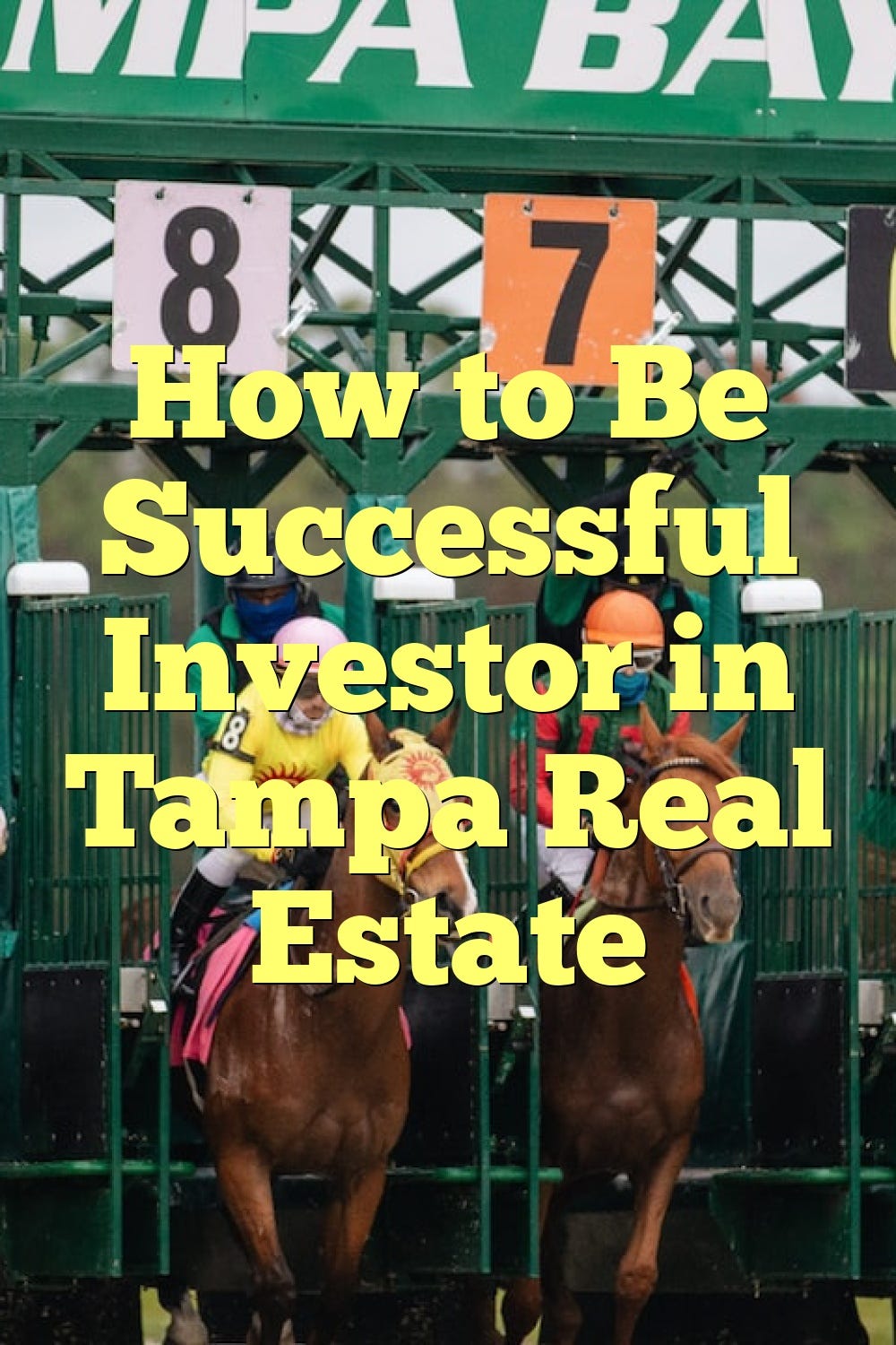How to Be Successful Investor in Tampa Real Estate by Realestate Medium