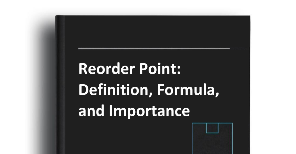 Reorder Point Definition, Formula, and Importance Qoblex Medium