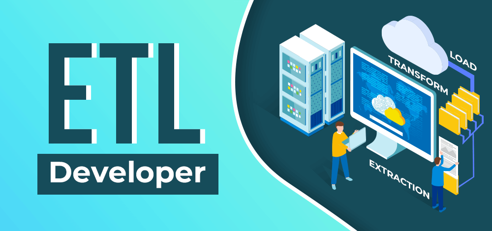 The Essential Guide to ETL Developer Skills, Roles, and ...