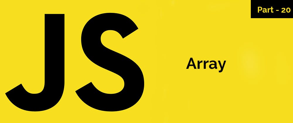 Array — JavaScript Series — Part 20 | by Muhammad Ali | Medium