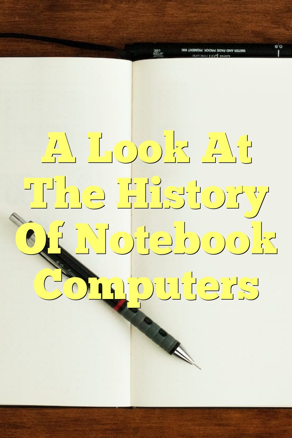 A Look At The History Of Notebook Computers by Apr, 2023 Medium