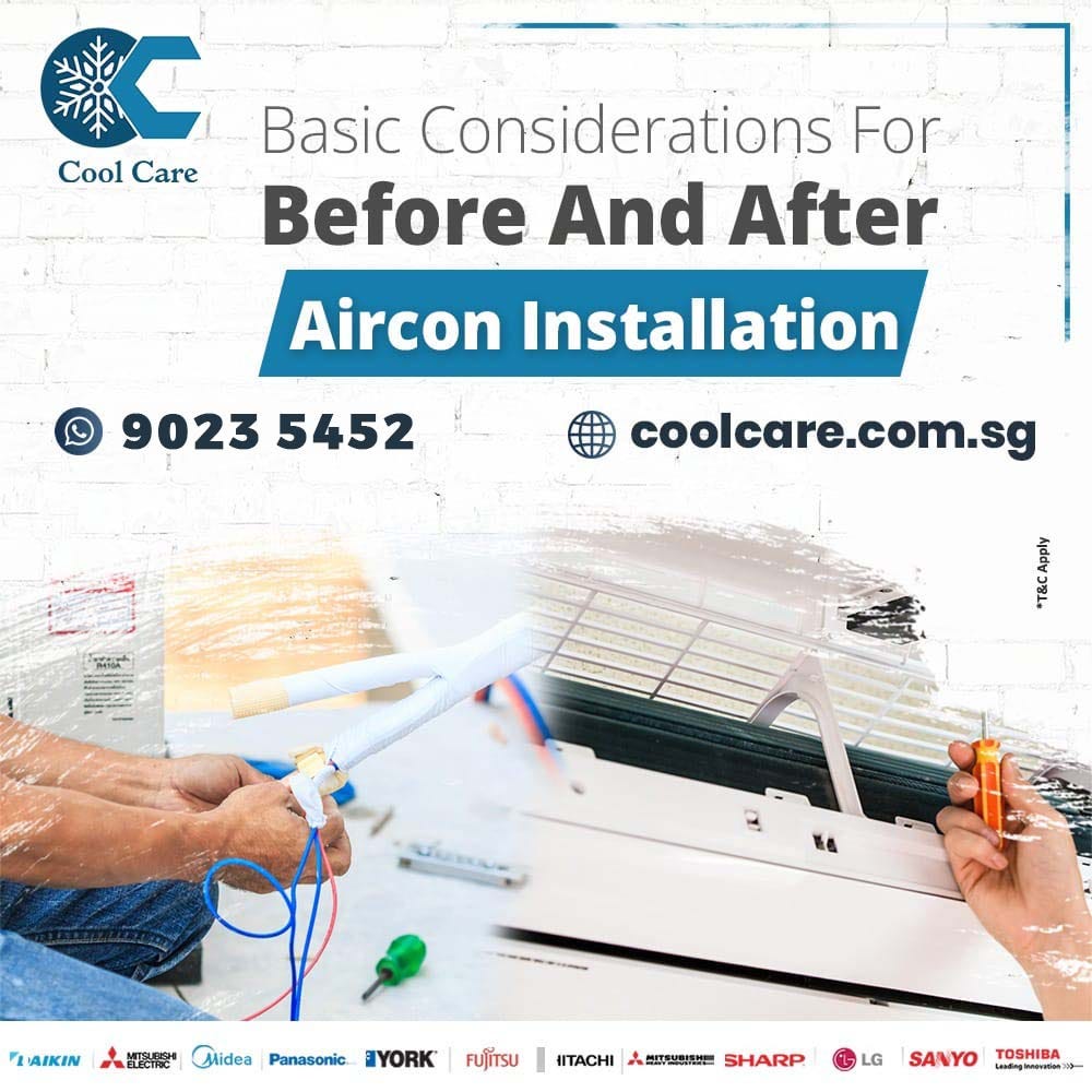 Basic Considerations For Before And After Aircon Installation by Coolcare Aircon Medium