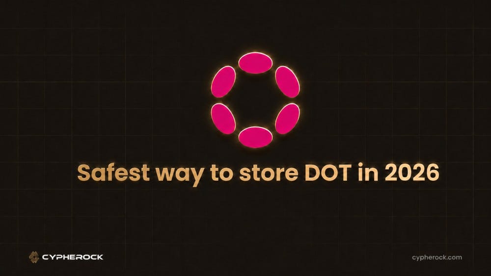 How to Store Polkadot (DOT) Safely: 2026 Hardware Wallet Guide