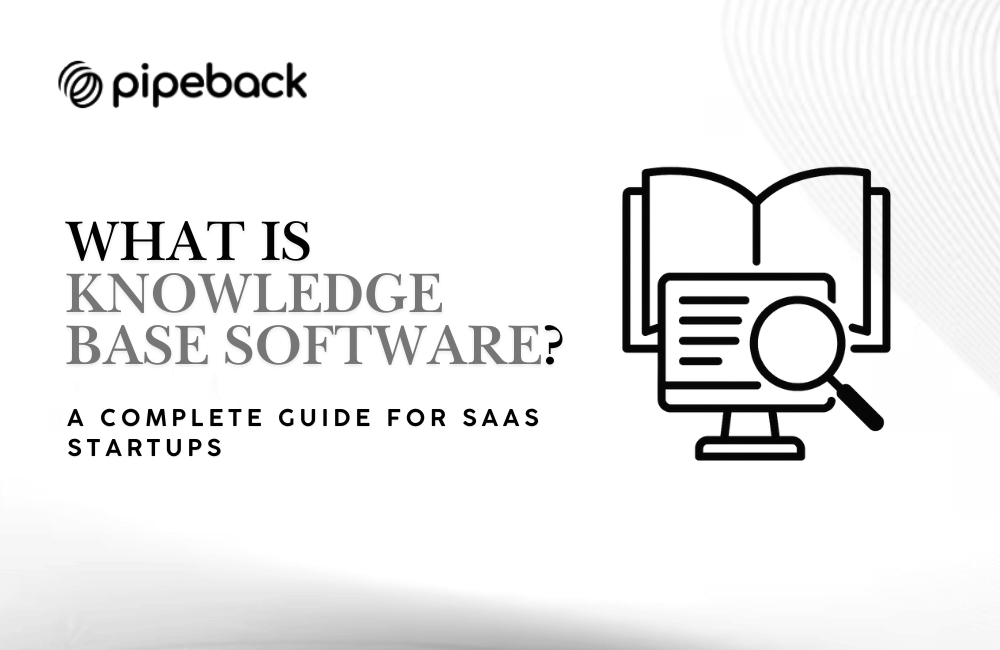 What is Knowledge Base Software? A Complete Guide for SaaS Startups