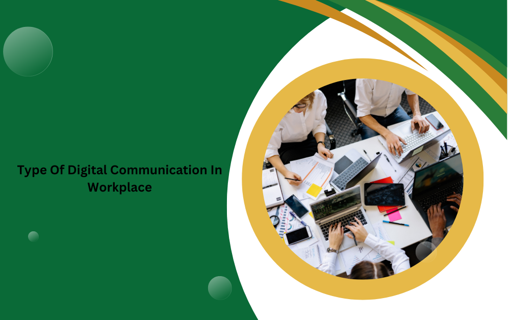 TYPES OF DIGITAL COMMUNICATION IN THE WORKPLACE Nasir Ali Medium