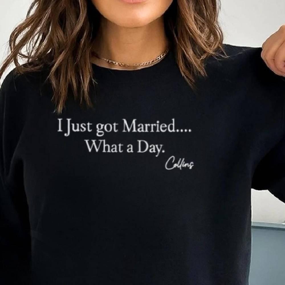 Mafs Collins I Just Got Married What A Day Shirt Beststore Medium