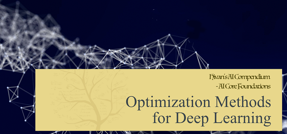 26. Advanced Deep Learning — Optimization Methods for Deep Learning ...