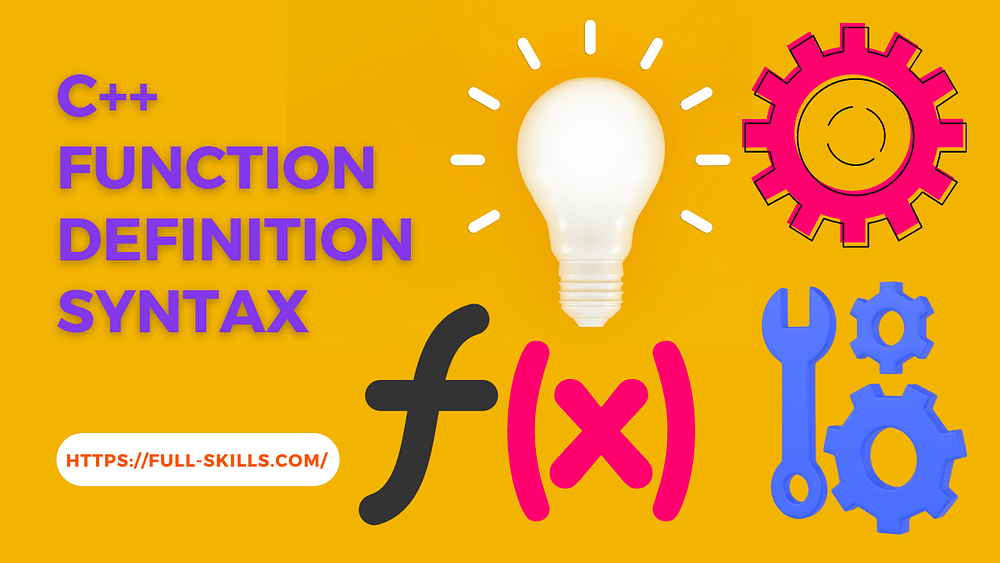 C++ Function Definition Syntax: Simple and Easy | by Sami Hamdi | Medium