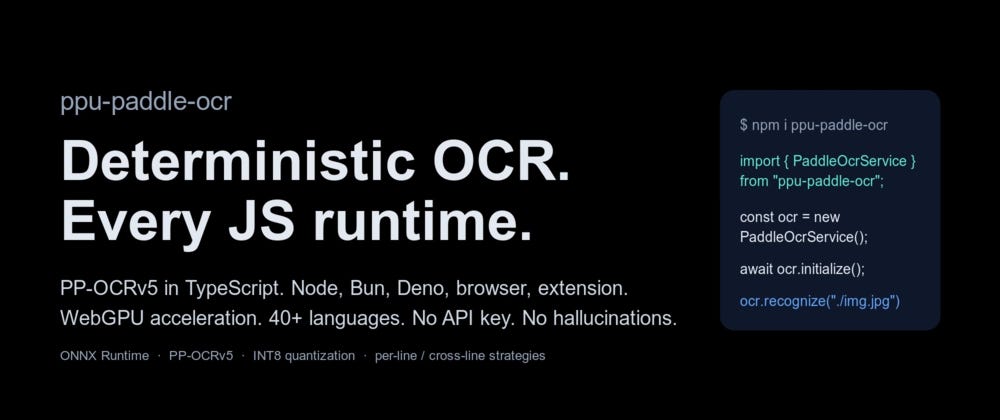 Deterministic OCR in JavaScript: PaddleOCR for Node, Bun, Deno, and the Browser