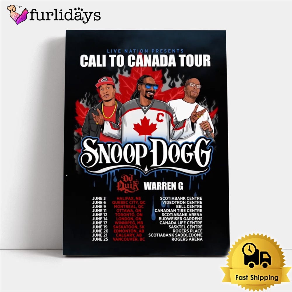 Snoop Dogg Cali To Canada Tour Poster Canvas Furlidays.trending Medium