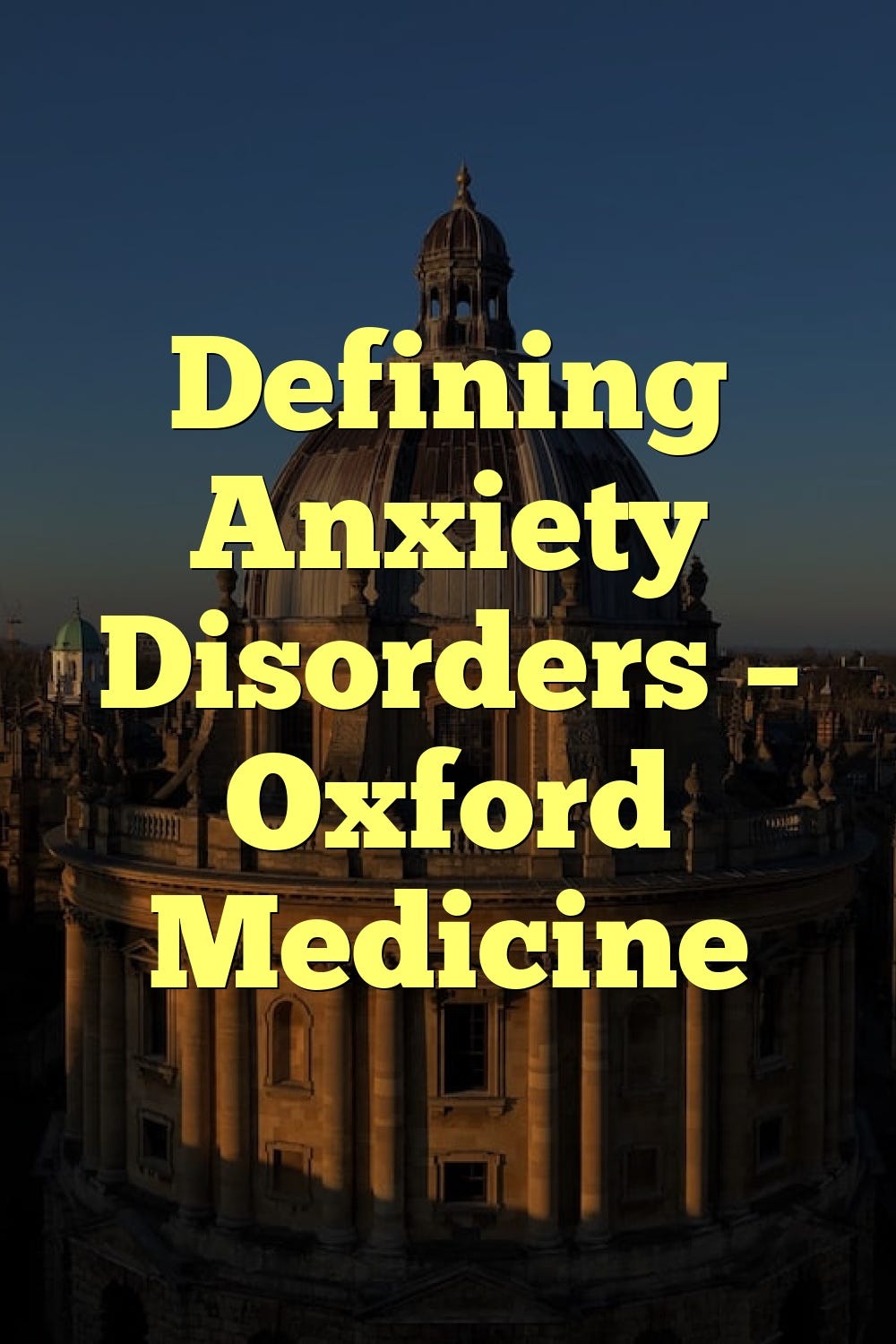 Defining Anxiety Disorders — Oxford Medicine by Anxietyhospital Medium