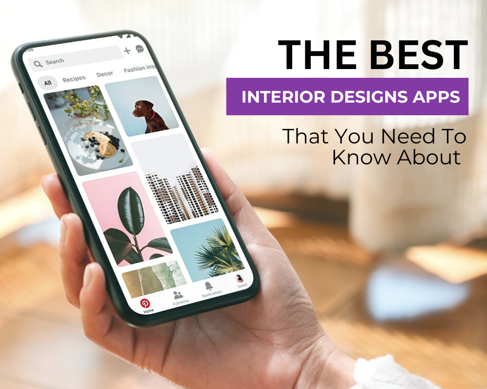 The Best Interior Design Apps That You Need To Know About by