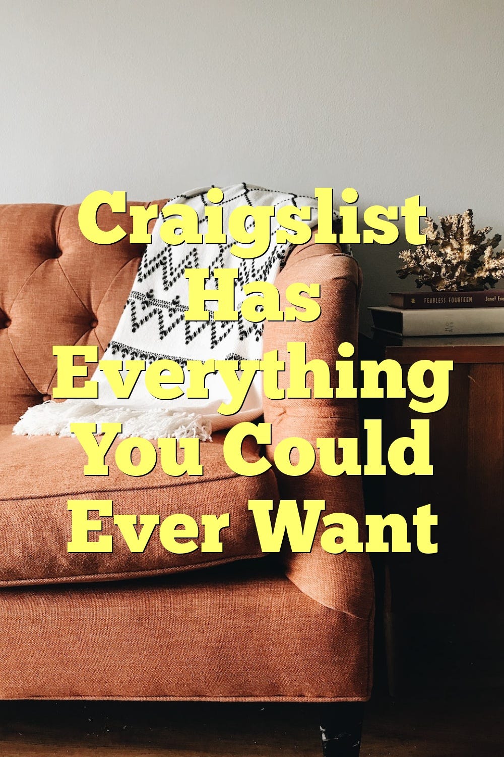 Craigslist Has Everything You Could Ever Want by Newscolleges Medium