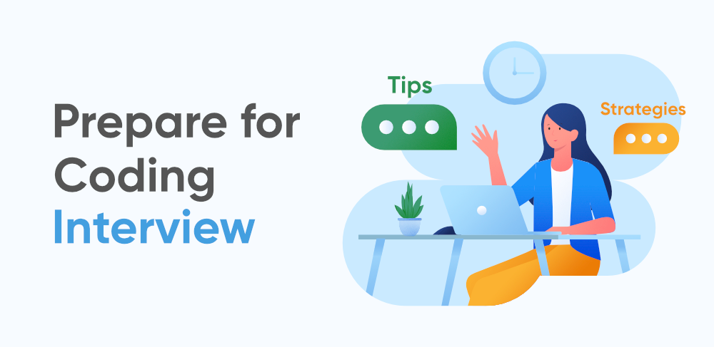 Best Tips and Strategies to Prepare for a Coding Interview | by Sahil ...