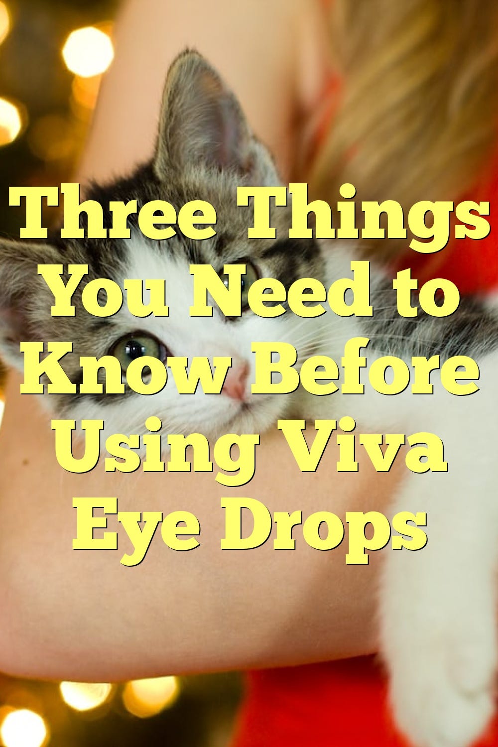 Three Things You Need to Know Before Using Viva Eye Drops by