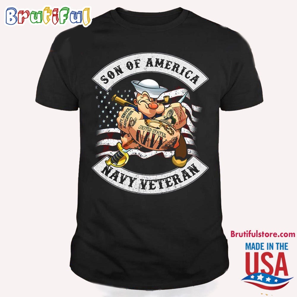 Popeye Shirts, Son Of Ameica Navy Veteran T Shirt - Brutifulstore ...
