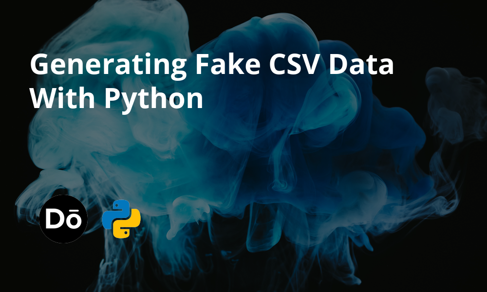 Generating Fake CSV Data With Python | by Dennis O'Keeffe | Medium