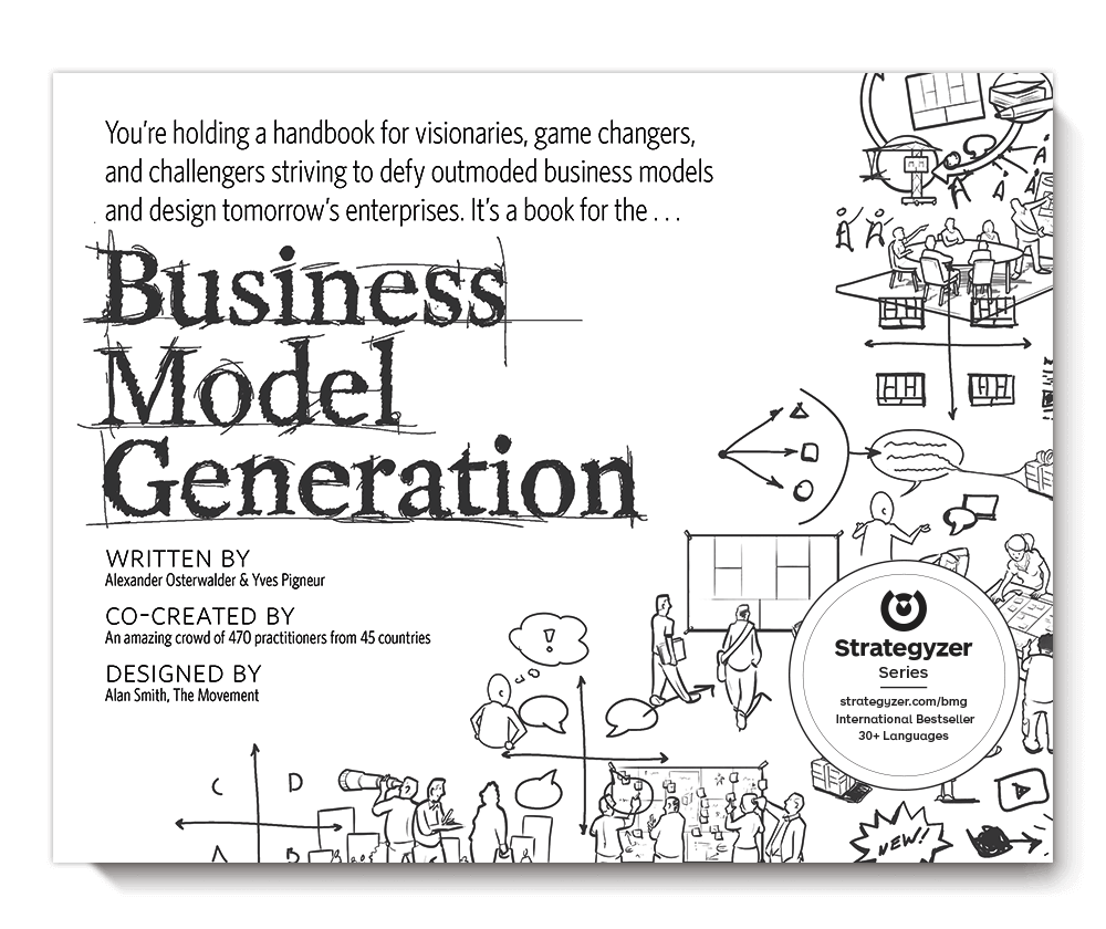 Case study (1 of n) on a Strategy Hand Book: Business Model Generation  (BMG)By Alex Osterwalder, Yves Pigneur | by Narsi Palaparthi | Medium