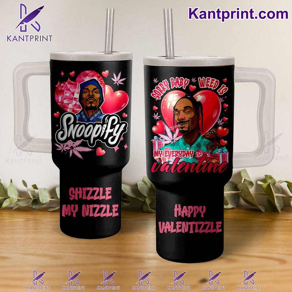 Snoop Dogg Snoopify Shizzle My Nizzle Happy Valentizzle 40oz Tumbler by Kanprint Jan, 2024