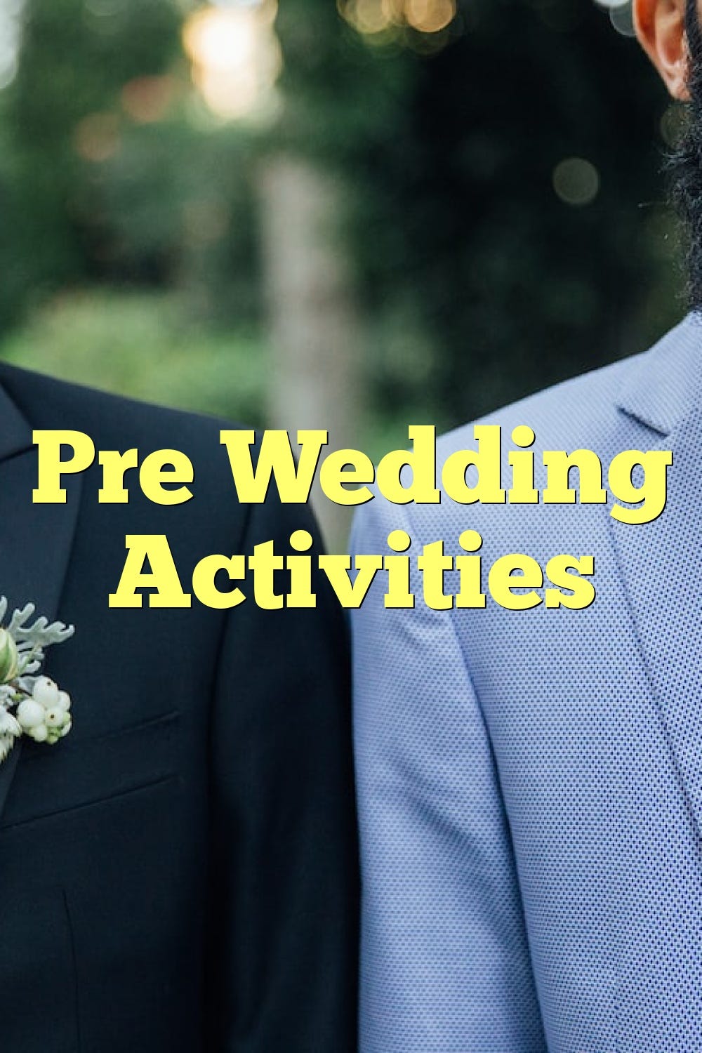Pre Wedding Activities by planningmyweddingday Medium