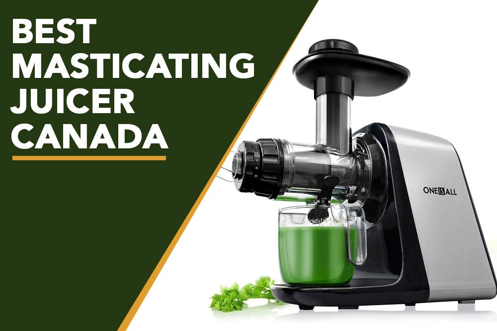 Top 8 Best Masticating Juicers Canada 2022 Reviews and FAQs by