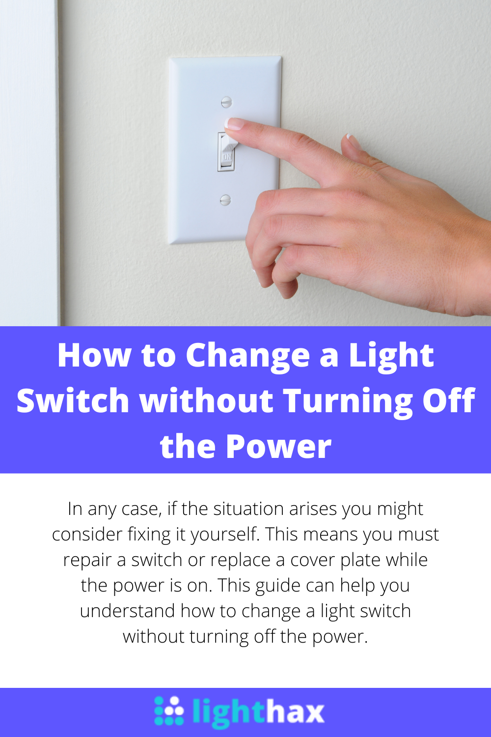 How to Change a Light Switch Without Turning Off the Power by Lighthax Medium