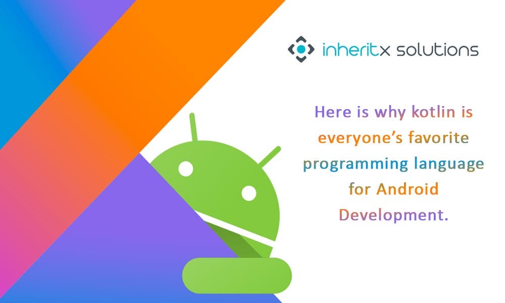 Here is why kotlin is everyone’s favorite programming language for ...