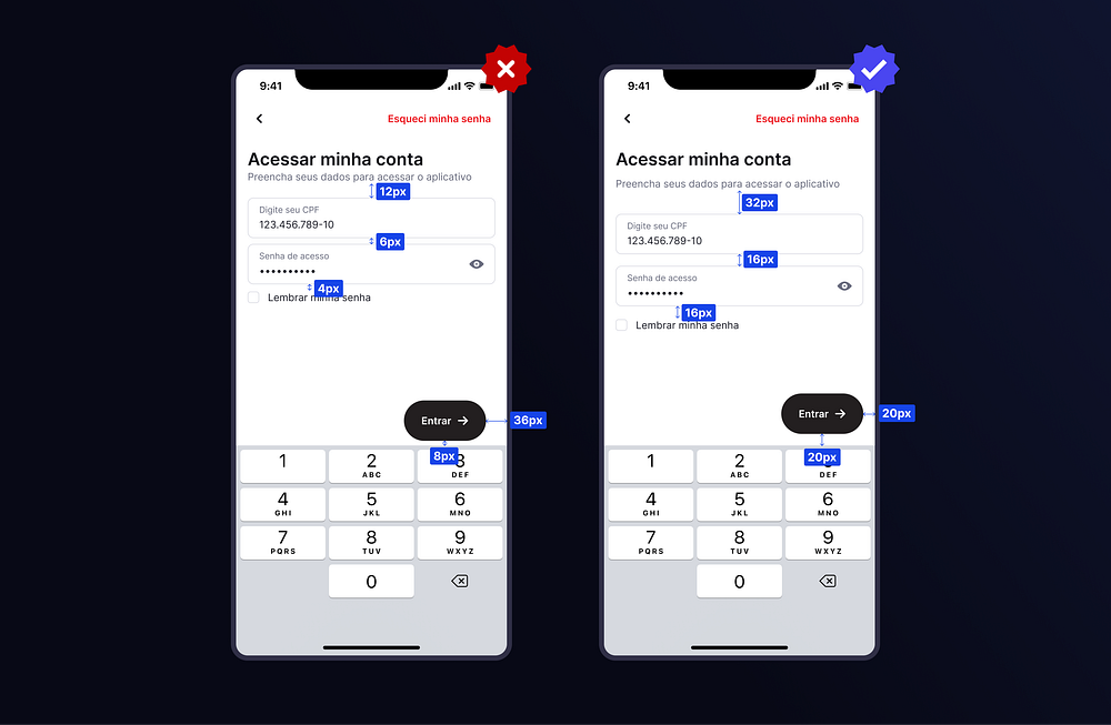 A imagem mostra duas telas de login, a da esquerda considerada como a opção incorreta apresenta uma configuração de espaçamento fora de padrão, gerando um layout visualmente negativo. A imagem da direita, considerada a opção correta, apresenta um padrão de espaçamento coerente, resultando em um layout mais limpo e fácil de interpretar.