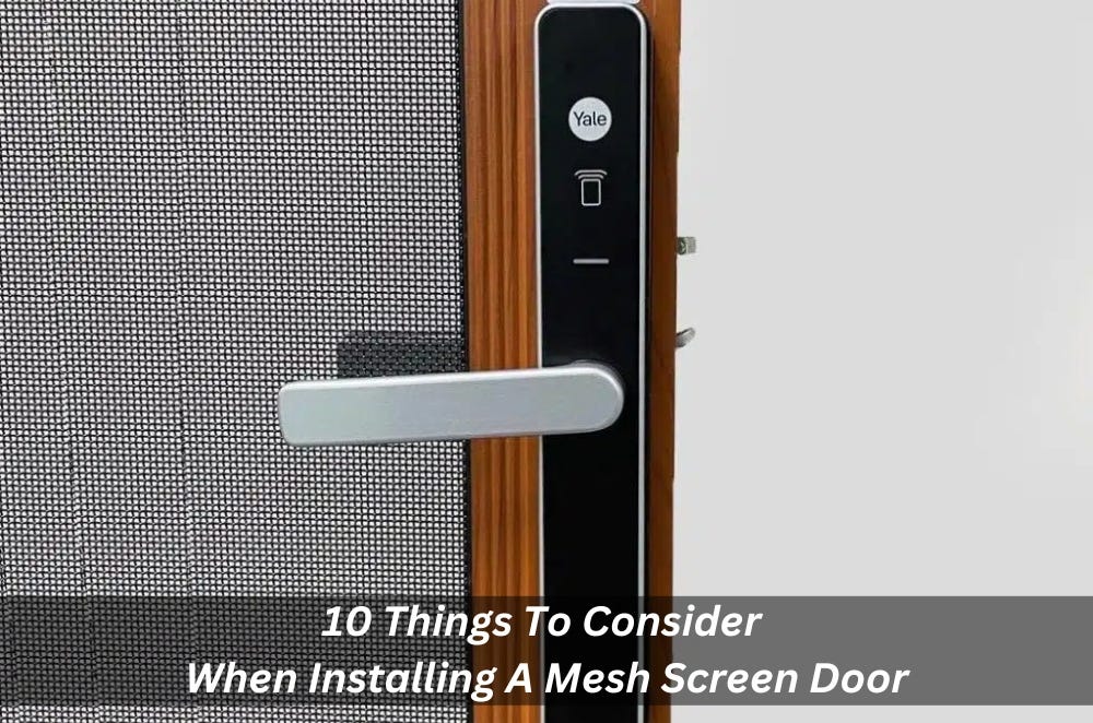 10 Things To Consider When Installing A Mesh Screen Door by Clayrince