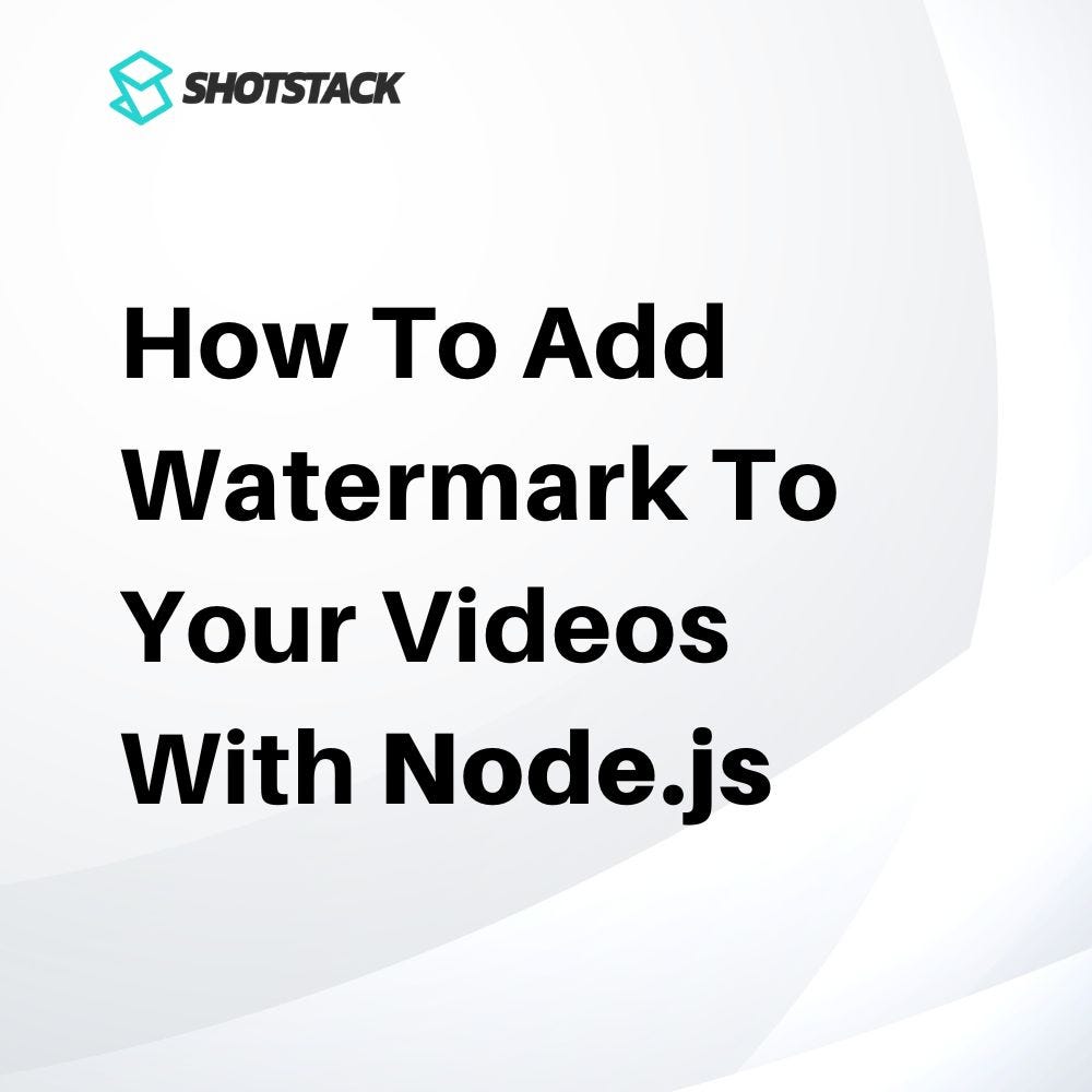 How To Add Watermark To Your Videos With Node.js | by Kushal Magar | Medium