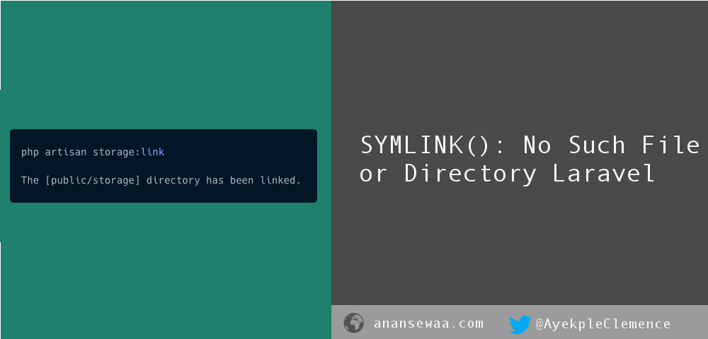 SYMLINK(): No Such File or Directory Laravel | Anansewaa | by Clemence  Ayekple | Medium
