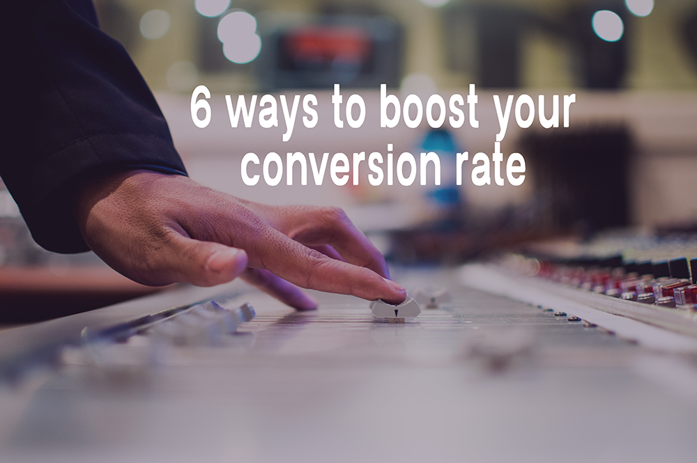 6 ways to boost your conversion rate | by The House | Tools of the ...