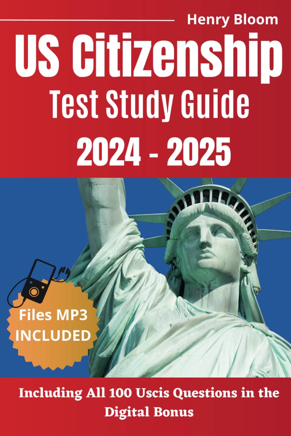 [READ][BEST]} Us Citizenship Test Study Guide 20242025 Ace Your Exam