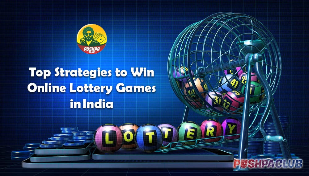 Top Strategies to Win Online Lottery Games in India