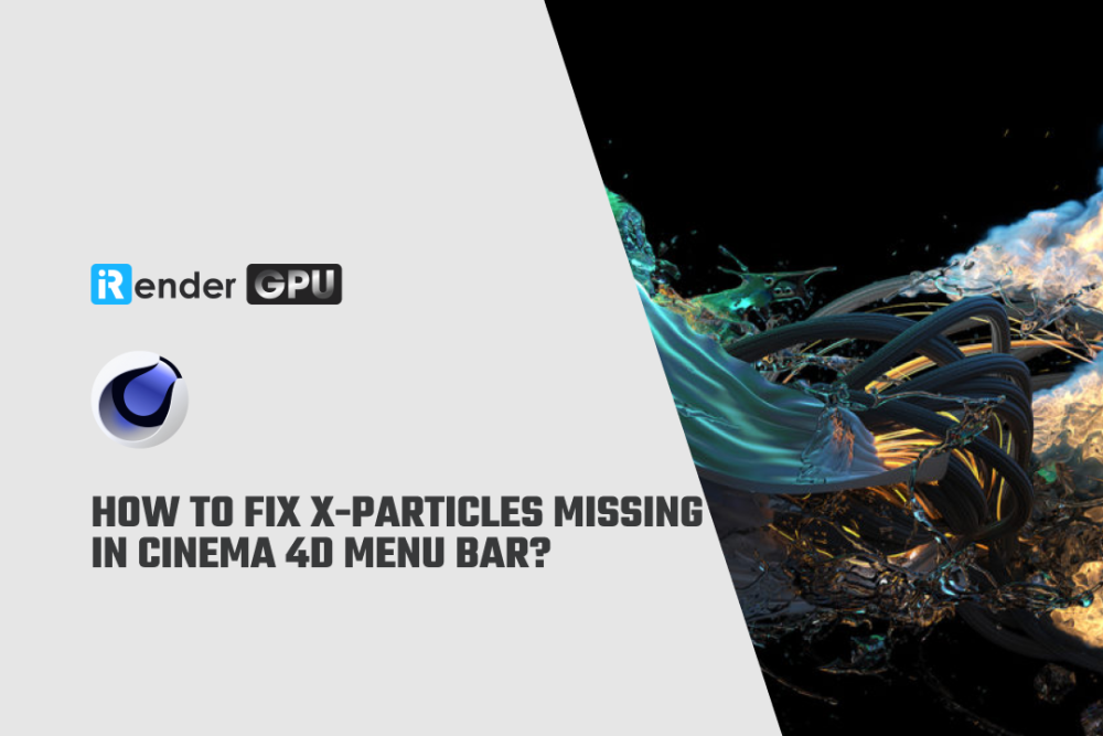 How to Fix X-Particles Missing in Cinema 4D Menu Bar?