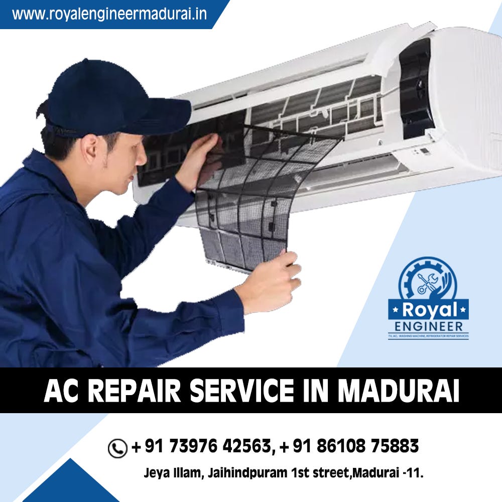 Ready To Choose The Best AC Services | Madurai | by Royalengineer | Medium