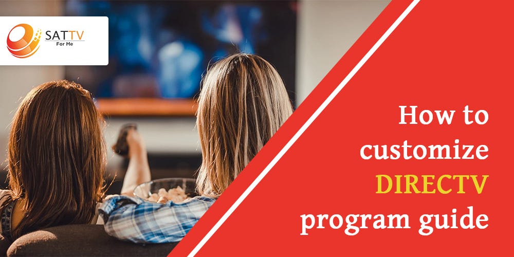 how-to-customize-directv-program-guide-by-sattvforme-medium
