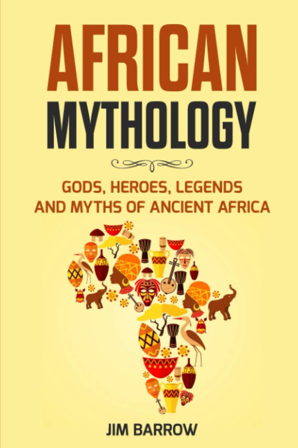 [DOWNLOAD] African Mythology: Gods, Heroes, Legends and Myths of
