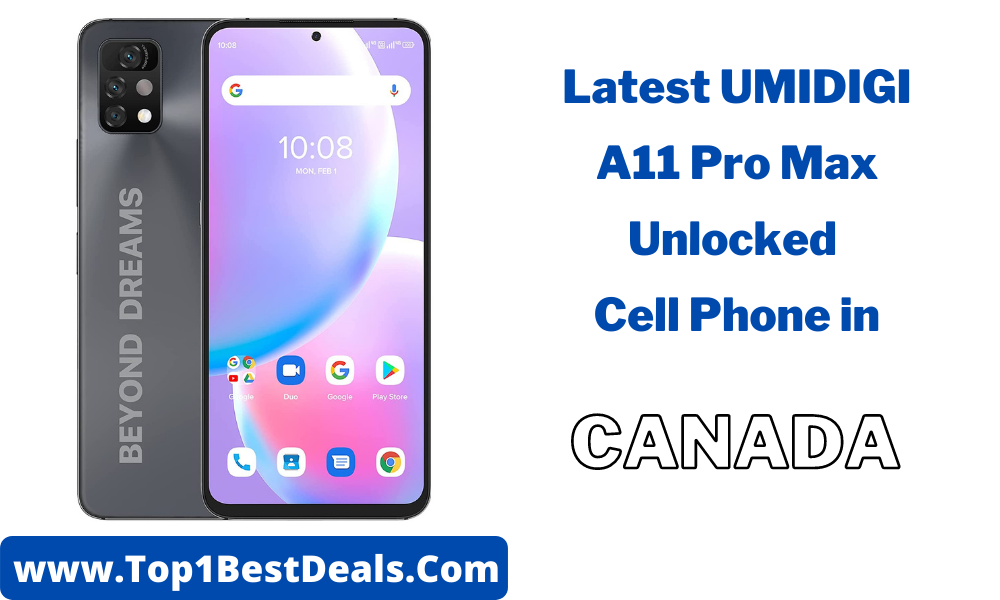 Latest UMIDIGI A11 Pro Max Unlocked Cell Phone in Canada — Top1BestDeals |  by Top1BestDeals | Medium