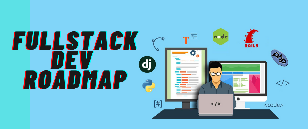 The Full-Stack Dev Roadmap for beginners | by Abhiraj Bhowmick ...