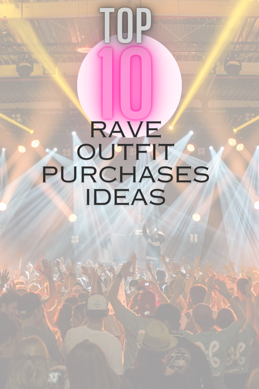 Top 10 Rave Fashion Pieces Ideas