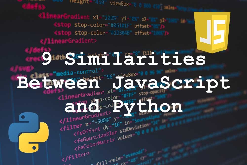 9 Similarities Between JavaScript and Python | by Kenton de Jong ...