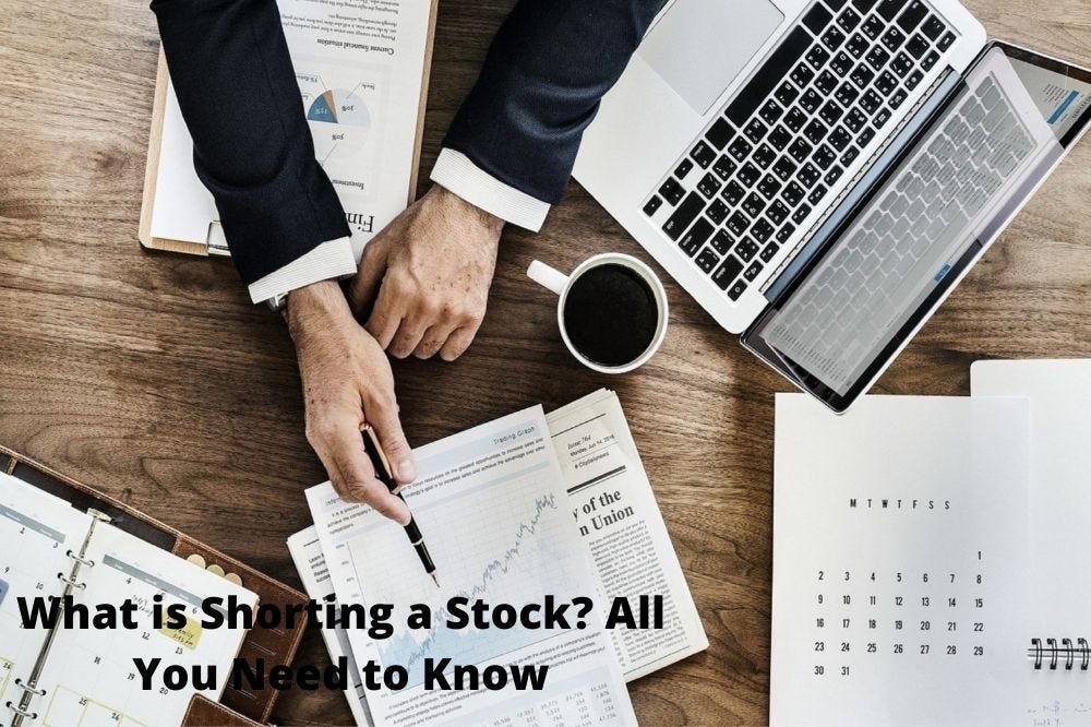 What is Shorting a Stock? All You Need to Know by Madhav Joshi Medium