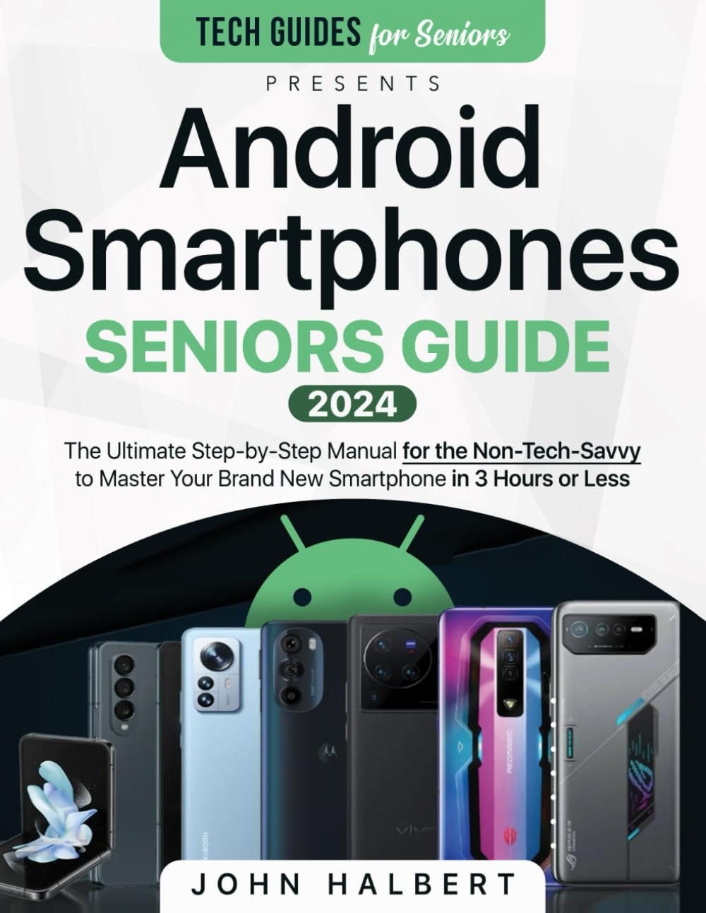 [DOWNLOAD][BEST]} Android Smartphones Seniors Guide: The Ultimate Step ...