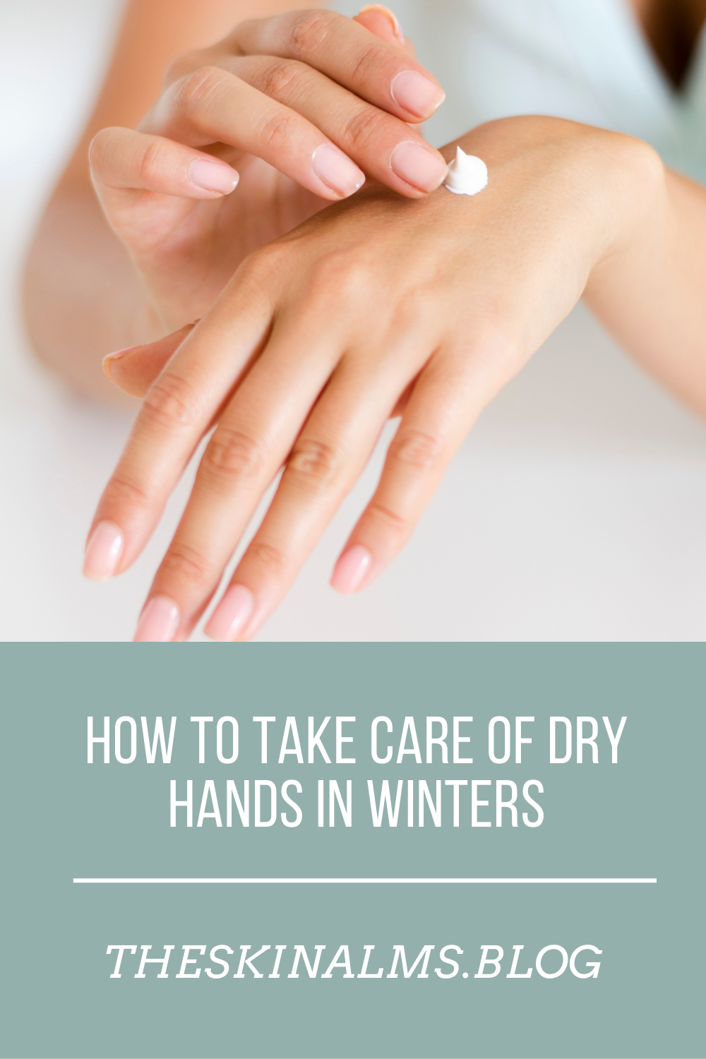 How To Take Care Of Dry Hands In Winters by Bintearif Medium